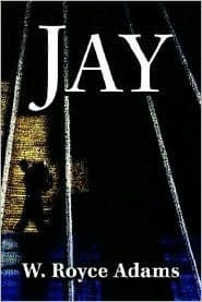 Jay by W. Royce Adams, a client novel
